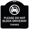 Signmission Designer Series-Please Do Not Block Driveway Thanks Black & White, 18" x 18", BW-1818-9794 A-DES-BW-1818-9794 - alternate 1